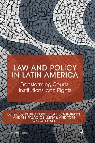 Law and Policy in Latin America Transforming Courts, Institutions, and Rights