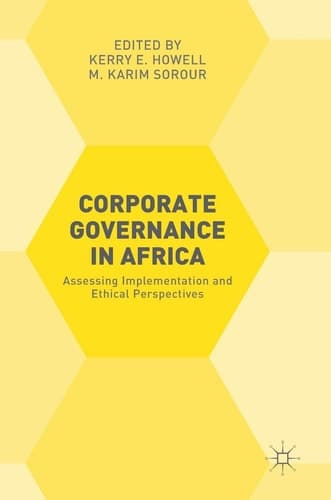 Corporate Governance in Africa Assessing Implementation and Ethical Perspectives