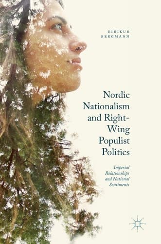Nordic Nationalism and Right-Wing Populist Politics Imperial Relationships and National Sentiments