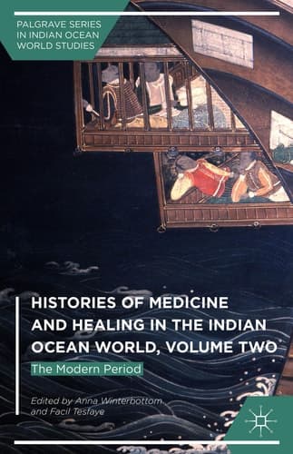 Histories of Medicine and Healing in the Indian Ocean World, Volume Two The Modern Period