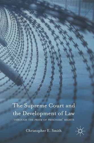 The Supreme Court and the Development of Law Through the Prism of Prisoners’ Rights