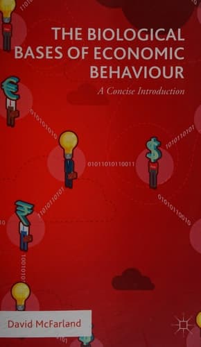 The Biological Bases of Economic Behaviour A Concise Introduction