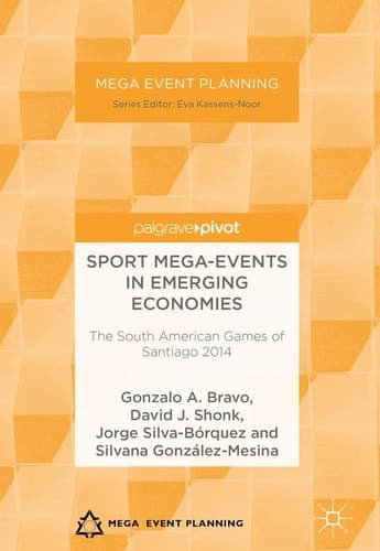 Sport Mega-Events in Emerging Economies The South American Games of Santiago 2014