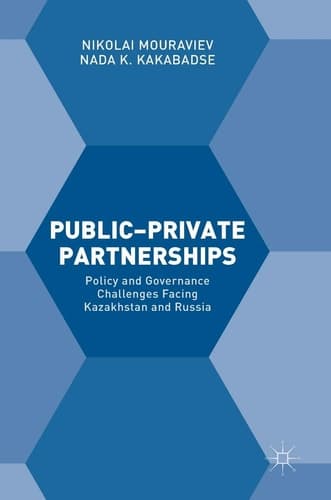 Public–Private Partnerships Policy and Governance Challenges Facing Kazakhstan and Russia