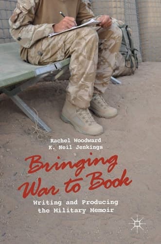Bringing War to Book Writing and Producing the Military Memoir