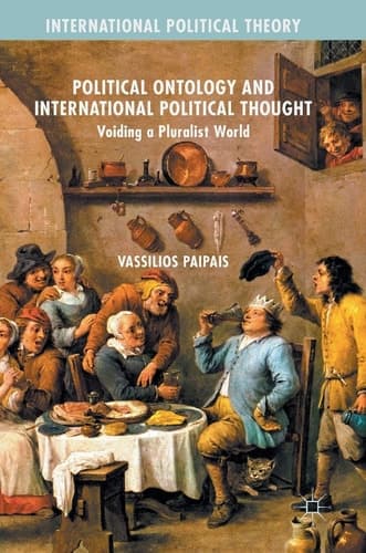 Political Ontology and International Political Thought Voiding a Pluralist World