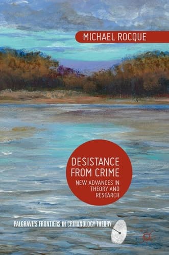 Desistance from Crime New Advances in Theory and Research