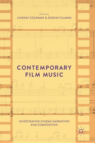 Contemporary Film Music Investigating Cinema Narratives and Composition