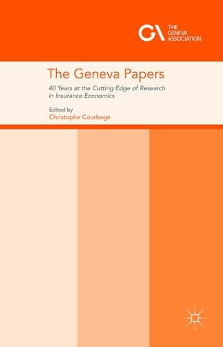 The Geneva Papers 40 Years at the Cutting Edge of Research in Insurance Economics
