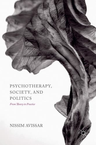 Psychotherapy, Society, and Politics From Theory to Practice
