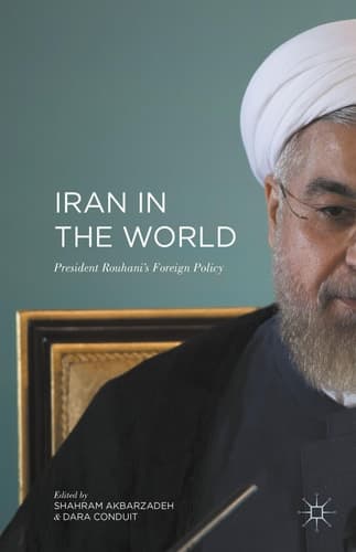 Iran in the World President Rouhani'’s Foreign Policy