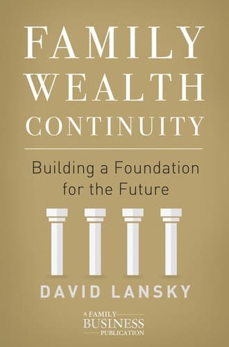 Family Wealth Continuity Building a Foundation for the Future