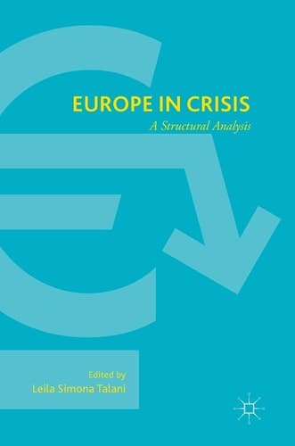 Europe in Crisis A Structural Analysis