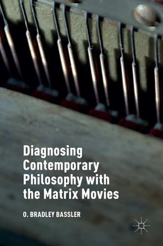 Diagnosing Contemporary Philosophy with the Matrix Movies