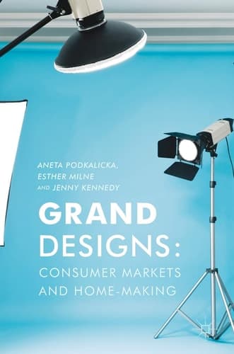 Grand Designs Consumer Markets and Home-Making