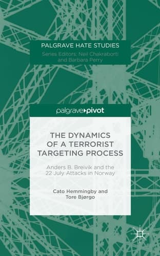 The Dynamics of a Terrorist Targeting Process Anders B. Breivik and the 22 July Attacks in Norway