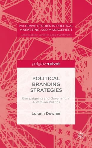 Political Branding Strategies Campaigning and Governing in Australian Politics