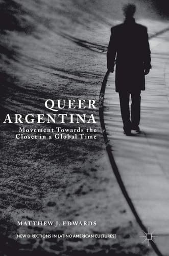 Queer Argentina Movement Towards the Closet in a Global Time