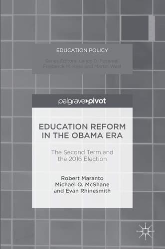 Education Reform in the Obama Era The Second Term and the 2016 Election