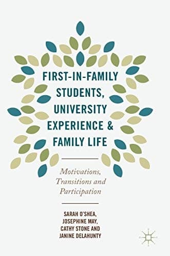 First-in-Family Students, University Experience and Family Life Motivations, Transitions and Participation