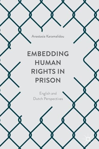 Embedding Human Rights in Prison English and Dutch Perspectives