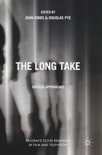 The Long Take Critical Approaches