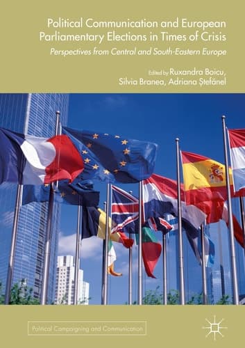 Political Communication and European Parliamentary Elections in Times of Crisis Perspectives from Central and South-Eastern Europe