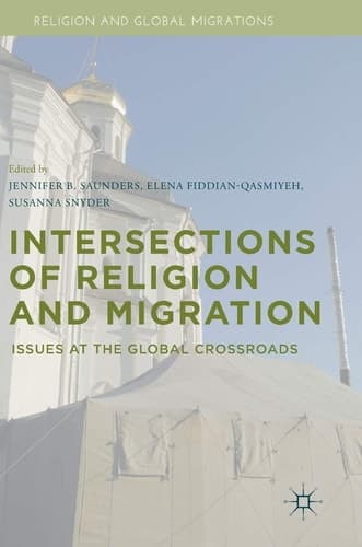 Intersections of Religion and Migration Issues at the Global Crossroads