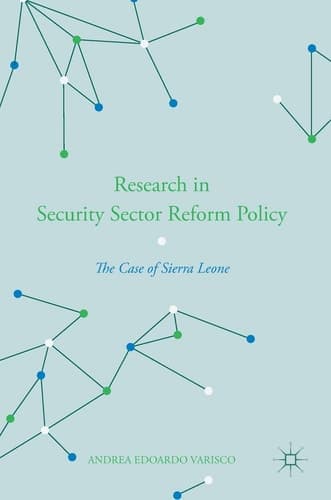 Research in Security Sector Reform Policy The Case of Sierra Leone