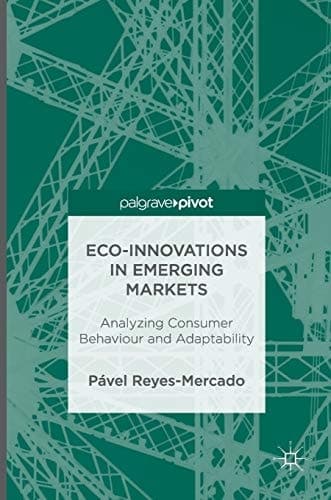 Eco-Innovations in Emerging Markets Analyzing Consumer Behaviour and Adaptability