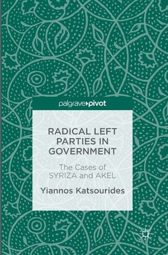 Radical Left Parties in Government The Cases of SYRIZA and AKEL