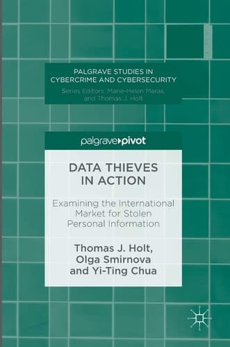 Data Thieves in Action Examining the International Market for Stolen Personal Information