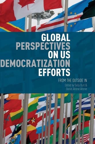 Global Perspectives on US Democratization Efforts From the Outside In