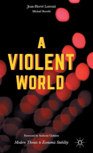 A Violent World Modern Threats to Economic Stability