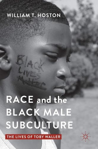 Race and the Black Male Subculture The Lives of Toby Waller
