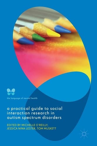 A Practical Guide to Social Interaction Research in Autism Spectrum Disorders