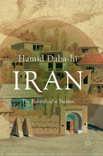 Iran The Rebirth of a Nation