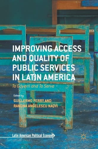 Improving Access and Quality of Public Services in Latin America To Govern and To Serve