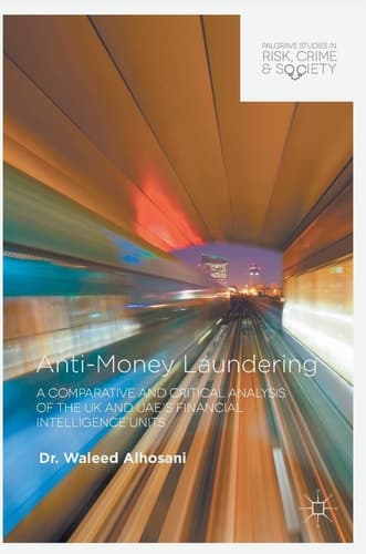 Anti-Money Laundering A Comparative and Critical Analysis of the UK and UAE's Financial Intelligence Units