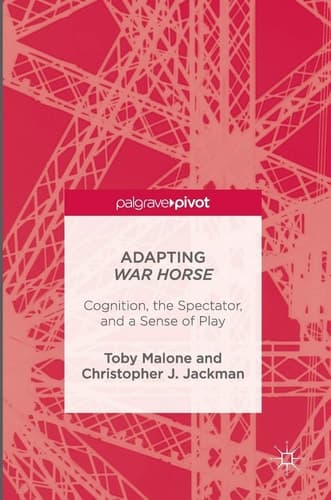 Adapting War Horse Cognition, the Spectator, and a Sense of Play