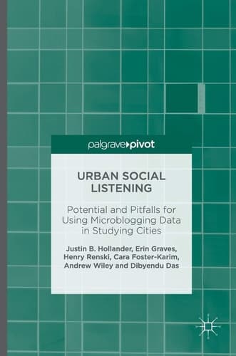Urban Social Listening Potential and Pitfalls for Using Microblogging Data in Studying Cities
