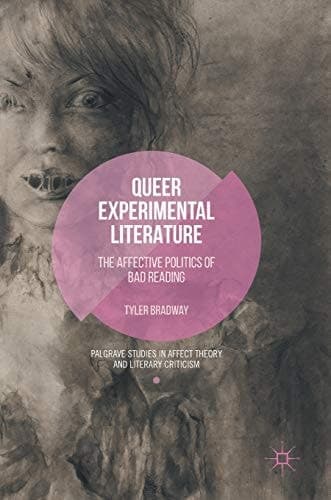 Queer Experimental Literature The Affective Politics of Bad Reading