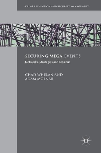 Securing Mega-Events Networks, Strategies and Tensions