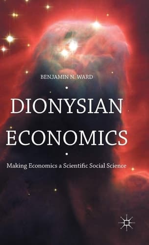Dionysian Economics Making Economics a Scientific Social Science