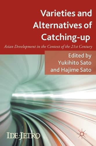 Varieties and Alternatives of Catching-up Asian Development in the Context of the 21st Century