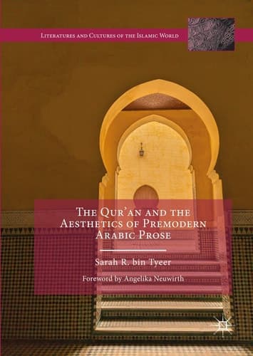 The Qur’an and the Aesthetics of Premodern Arabic Prose