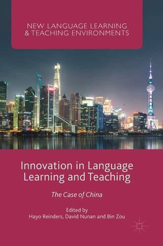 Innovation in Language Learning and Teaching The Case of China