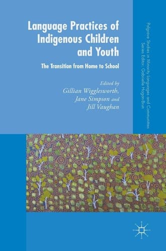 Language Practices of Indigenous Children and Youth The Transition from Home to School