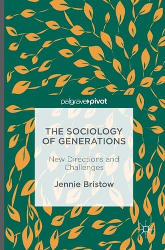 The Sociology of Generations New Directions and Challenges