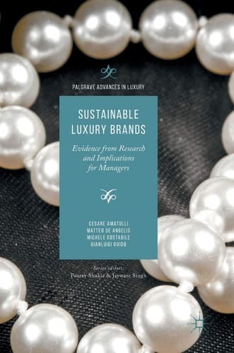 Sustainable Luxury Brands Evidence from Research and Implications for Managers